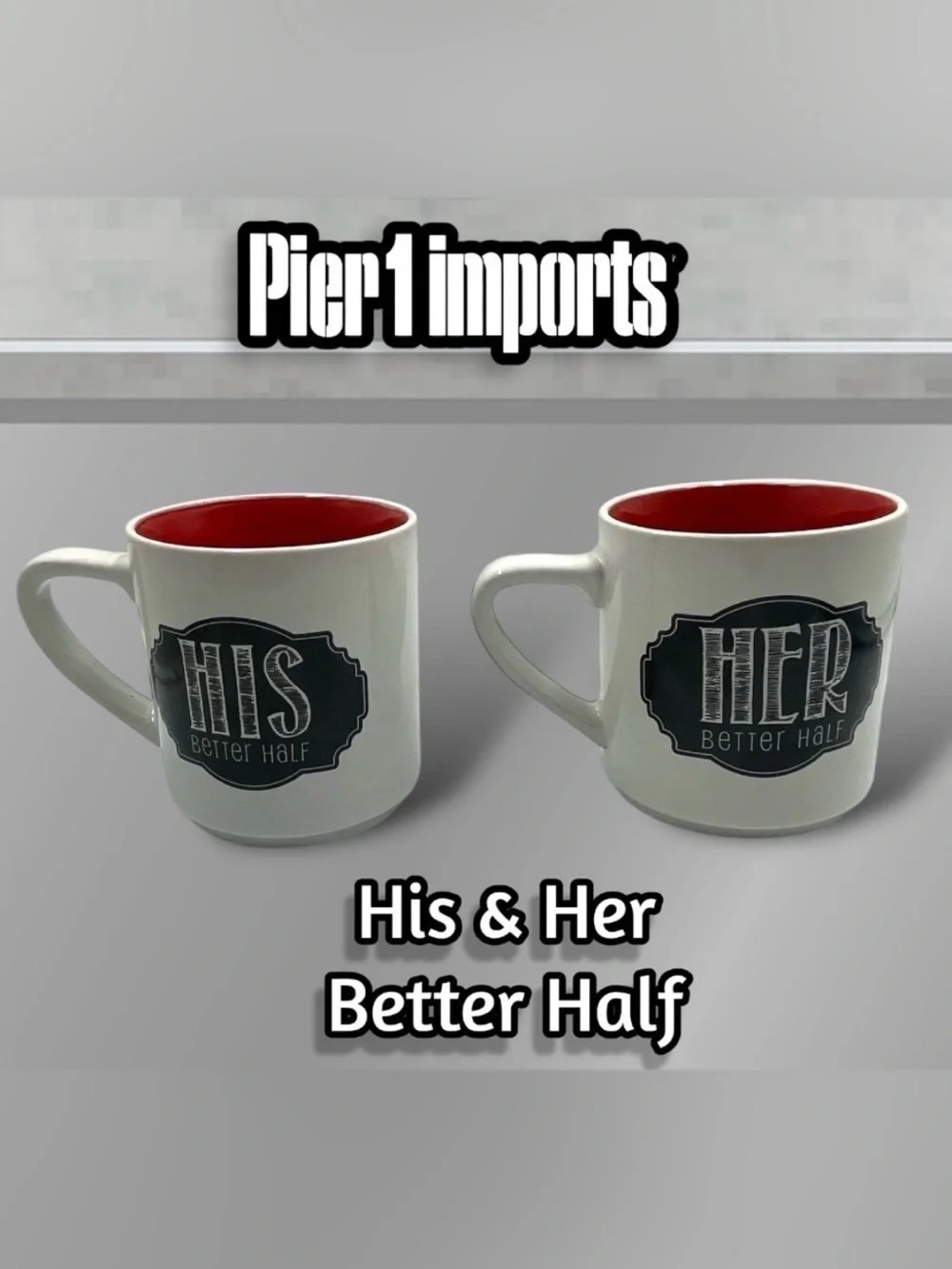 Pier 1 Imports His and Her Better Half 12 Oz Tea / Coffee Mug Set of 2